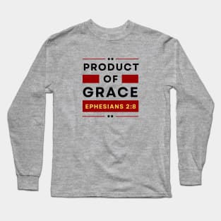 Product Of Grace | Christian Typography Long Sleeve T-Shirt